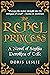 The Rebel Princess: A novel of Sophia Dorothea of Celle (Doris Leslie Biographical Novels)