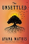 The Unsettled by Ayana Mathis