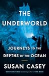 The Underworld by Susan Casey