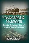 The Dangerous Harbour by Bob Chaulk