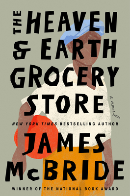 The Heaven & Earth Grocery Store by James   McBride