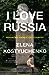 I Love Russia: Reporting from a Lost Country