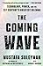 The Coming Wave: Technology...