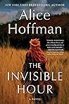 The Invisible Hour by Alice Hoffman