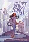 Ghost Roast by Shawnelle Gibbs