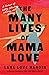 The Many Lives of Mama Love by Lara Love Hardin