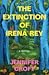 The Extinction of Irena Rey by Jennifer  Croft