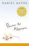 Flowers for Algernon by Daniel Keyes