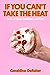 If You Can't Take the Heat: Tales of Food, Feminism, and Fury