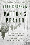 Patton's Prayer: A True Story of Courage, Faith, and Victory in World War II