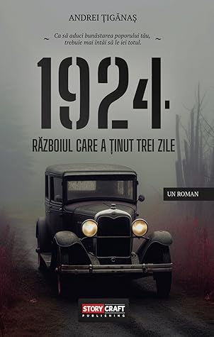 1924 Războiul care a ținut trei zile by Andrei Țigănaș