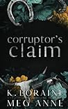 Corruptor's Claim by Meg Anne