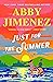 Just for the Summer by Abby Jimenez