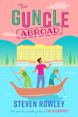 The Guncle Abroad (The Guncle, #2)