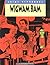 Love And Rockets: Wigwam Bam v. 11 (Love & Rockets) by Jaime Hernandez (8-Apr-1997) Paperback