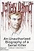 Jeffery Dahmer: An Unauthor...