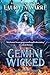 Gemini Wicked (Dark Witch Academy, #4)