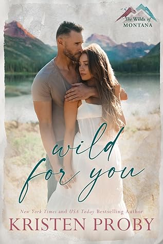 Wild for You (The Wilds of Montana, #1)