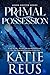 Primal Possession (Moon Shifter #2)