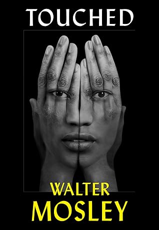 Touched by Walter Mosley