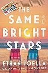 The Same Bright Stars by Ethan Joella