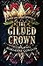 The Gilded Crown (The Raven's Trade, #1)