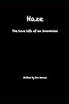Haze: The Love Life of an Insomniac