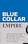 Blue-Collar Empir...