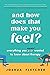 And How Does That Make You Feel?: Everything You Never Wanted to Know About Therapy