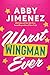 Worst Wingman Ever (The Improbable Meet-Cute, #2)