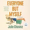 Everyone But Myself by Julie Chavez