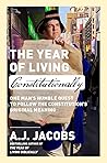 The Year of Living Constitutionally by A.J. Jacobs