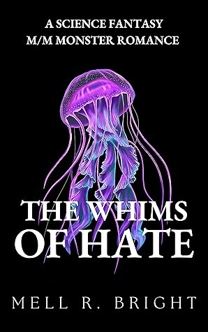 The Whims of Hate (Monstrous Whims, #2)