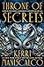 Throne of Secrets by Kerri Maniscalco