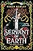 Servant of Earth (The Shards of Magic, #1)