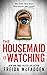 The Housemaid Is Watching (The Housemaid, #3)