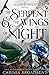 The Serpent and the Wings of Night (Crowns of Nyaxia, #1)