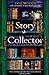 The Story Collector