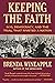 Keeping the Faith: God, Democracy, and the Trial That Riveted a Nation