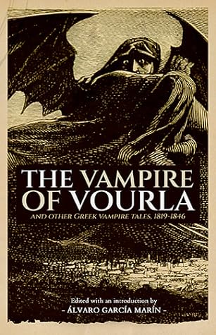 The Vampire of Vourla﻿ and Other Greek Vampire Tales, 1819-1846