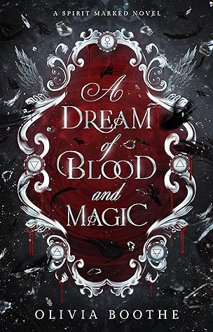 A Dream of Blood and Magic (Spirit Marked, #1)