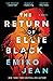 The Return of Ellie Black by Emiko Jean