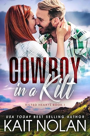 Cowboy in a Kilt (Kilted Hearts, #1)