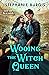 Wooing the Witch Queen (Queens of Villainy, #1)