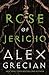 Rose of Jericho by Alex Grecian