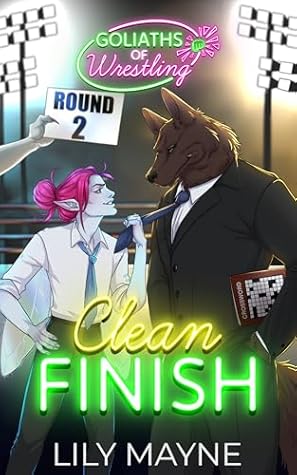 Clean Finish (Goliaths of Wrestling, #2)