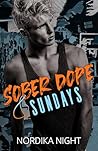 Sober Dope & Sundays (Weekday Weirdos)