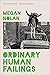 Ordinary Human Failings by Megan Nolan