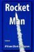 Rocket Man by William Elliott Hazelgrove