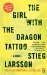 Girl With The Dragon Tattoo by Stieg Larsson